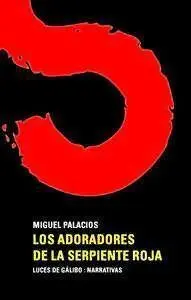 LOS ADORADORES DE LA SERPIENTE ROJA