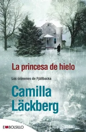 LOS CRIMENES DE FJÄLLBACKA. LA PRINCESA DE HIELO