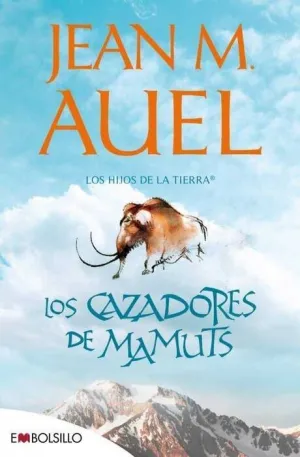 LOS HIJOS DE LA TIERRA VOL. 03. LOS CAZADORES DE MAMUTS