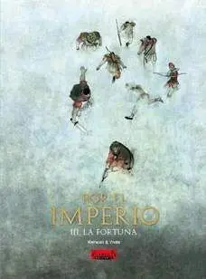 POR EL IMPERIO #03. LA FORTUNA