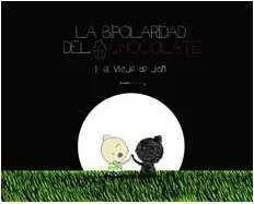 LA BIPOLARIDAD DEL CHOCOLATE #01. EL VIAJE DE JAN