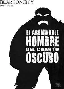 BEARTONCITY. EL ABOMINABLE HOMBRE DEL CUARTO OSCURO