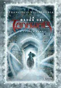 LA CUARTA EDAD VOL.1: LA ORDEN DE TANHWAR