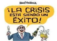 LA CRISIS ESTA SIENDO UN EXITO