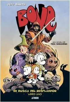 BONE: EN BUSCA DEL RESPLANDOR. LIBRO UNO