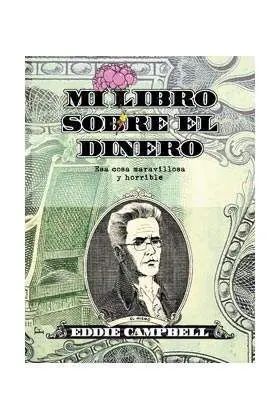 MI LIBRO SOBRE EL DINERO. ESA COSA MARAVILLOSA Y HORRIBLE