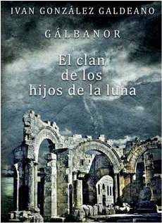 GALBANOR 2. EL CLAN DE LOS HIJOS DE LA LUNA