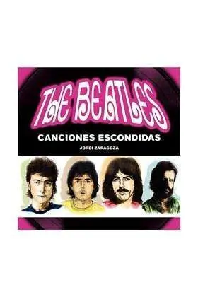 THE BEATLES. CANCIONES ESCONDIDAS