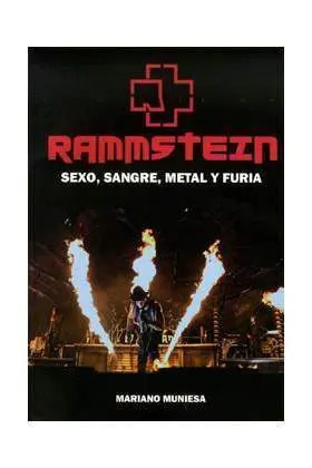 RAMMSTEIN: SEXO, SANGRE, METAL Y FURIA