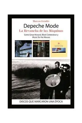 DEPECHE MODE. LA REVANCHA DE LAS MAQUINAS