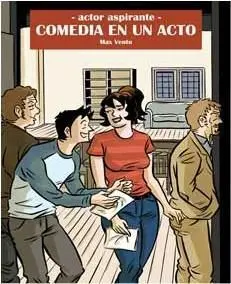 ACTOR ASPIRANTE #3: COMEDIA EN UN ACTO