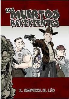 LOS MUERTOS REVIVIENTES #01. EMPIEZA EL LIO