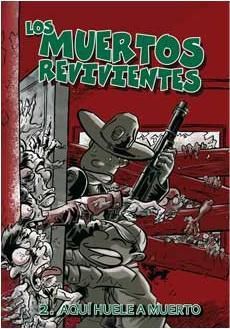 LOS MUERTOS REVIVIENTES #02. AQUI HUELE A MUERTO