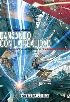 ALEJANDRO JODOROWSKY: DANZANDO CON LA REALIDAD