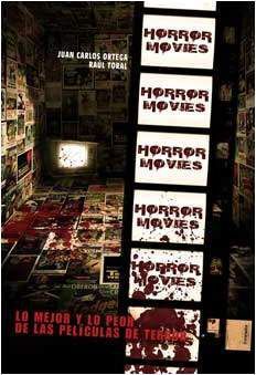 HORROR MOVIES. LO MEJOR Y LO PEOR DE LAS PELICULAS DE TERROR