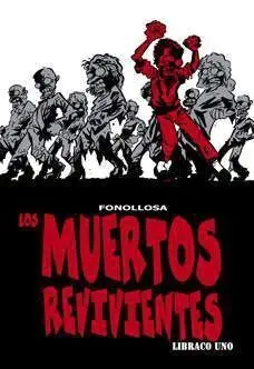 LOS MUERTOS REVIVIENTES. LIBRACO UNO LOS MUERTOS REVIVIENTES. LIBRACO UNO
