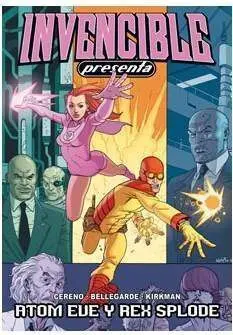INVENCIBLE PRESENTA #01. ATOM EVE Y REX SPLODE