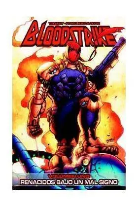 BLOODSTRIKE #01. RENACIDOS BAJO UN MAL SIGNO