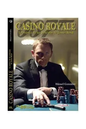 CASINO ROYALE. LA MUSICA DE LAS PELICULAS DE JAMES BOND