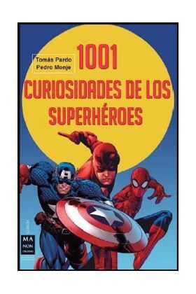 1001 CURIOSIDADES DE LOS SUPERHEROES