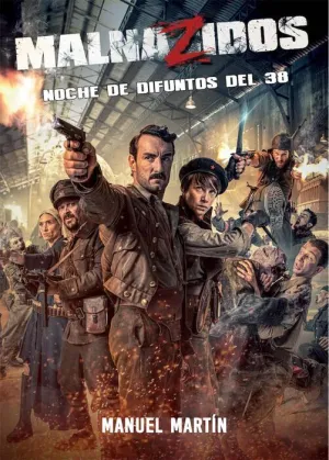 MALNAZIDOS. NOCHE DE DIFUNTOS DEL 38 (RTCA)