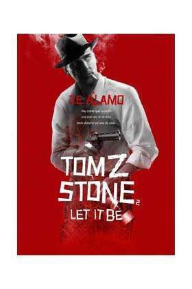 TOM Z. STONE: LET IT BE