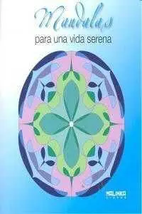 MANDALAS PARA UNA VIDA SERENA