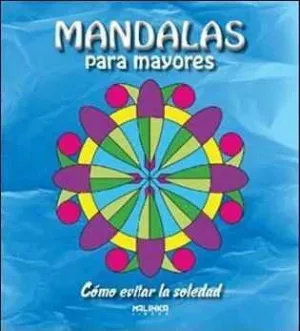 MANDALAS PARA MAYORES: COMO EVITAR LA SOLEDAD