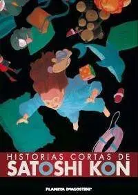 HISTORIAS CORTAS DE SATOSHI KON
