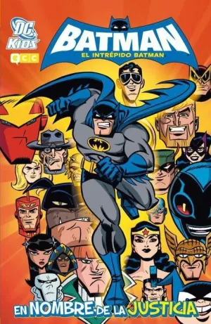 EL INTREPIDO BATMAN #01. EN NOMBRE DE LA JUSTICIA