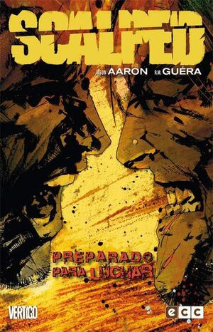 SCALPED #09. PREPARADO PARA LUCHAR
