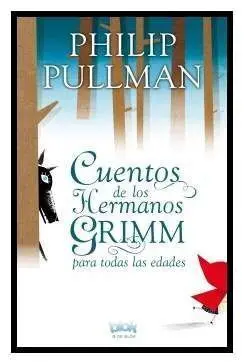 CUENTOS DE LOS HERMANOS GRIMM PARA TODAS LAS EDADES