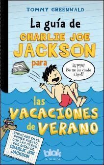 GUIA DE CHARLIE JOE JACKSON PARA LAS VACACIONES DE VERANO