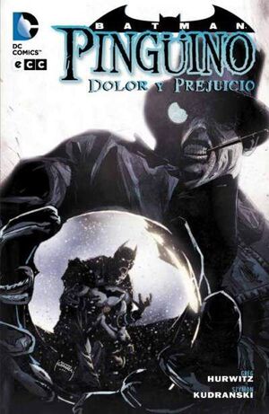 BATMAN: PINGÜINO, DOLOR Y PREJUICIO