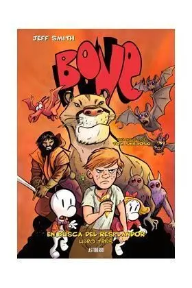 BONE: EN BUSCA DEL RESPLANDOR. LIBRO TRES