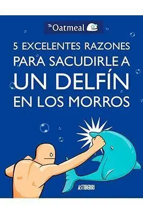 5 EXCELENTES RAZONES PARA SACUDIRLE A UN DELFIN EN LOS MORROS