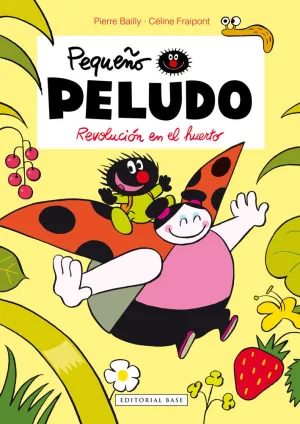 PEQUEÑO PELUDO. REVOLUCION EN EL HUERTO