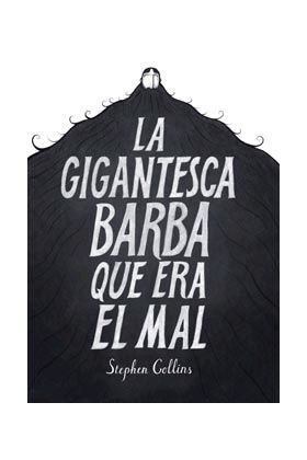 LA GIGANTESCA BARBA QUE ERA EL MAL