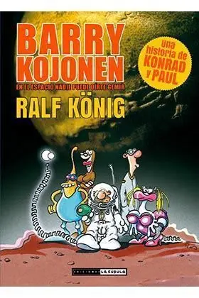 BARRY KOJONEN. EN EL ESPACIO NADIE PUEDE OIRTE GEMIR