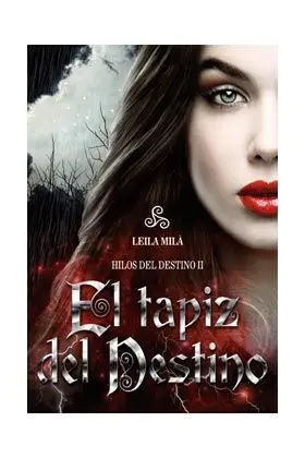 EL TAPIZ DEL DESTINO: HILOS DEL DESTINO 2