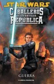 STAR WARS. CABALLEROS DE LA ANTIGUA REPUBLICA #10. GUERRA