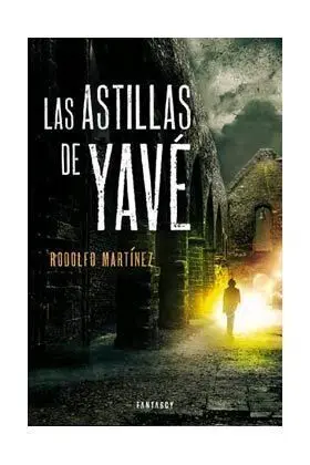 LAS ASTILLAS DE YAVE
