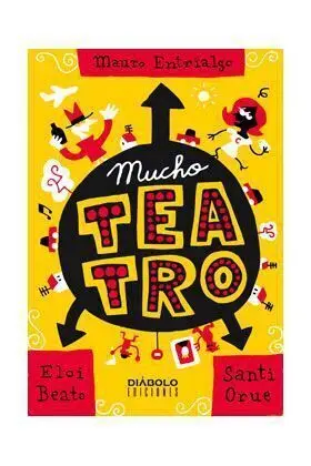 MUCHO TEATRO