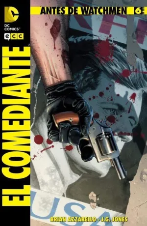 ANTES DE WATCHMEN: EL COMEDIANTE #06