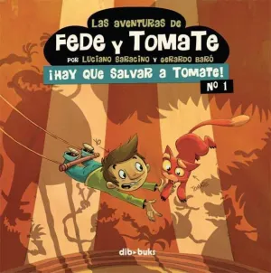LAS AVENTURAS DE FEDE Y TOMATE #01