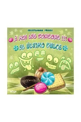 EL ULTIMO DULCE                                                            