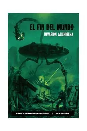 EL FIN DEL MUNDO JDR: INVASION ALIENIGENA