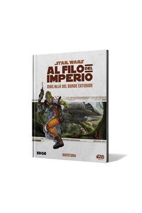 STAR WARS: AL FILO DEL IMPERIO. MAS ALLA DEL BORDE EXTERIOR