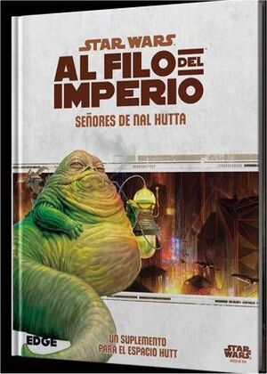 STAR WARS: AL FILO DEL IMPERIO. SEÑORES DE NAL HUTTA