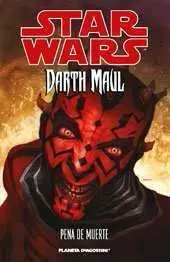 STAR WARS: DARTH MAUL - PENA DE MUERTE